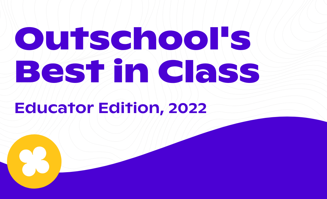 Outschool’s Best in Class, Educator Edition 2022