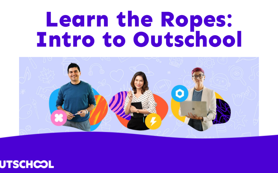 Learn the Ropes: Intro to Outschool